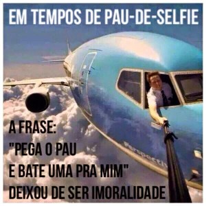 pau+de+selfie+piloto